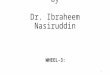EE201 Fundamentals of Electric Circuits by Dr. Ibraheem Nasiruddin 1 WHEEL-3: