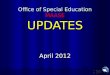 Office of Special Education MAASE UPDATES April 2012
