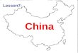 China Lesson7:. map a map of China flag a flag of China