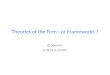 Theories of the Firm - or Frameworks ? JC Spender LUSEM & ESADE
