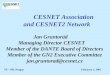 CESNET Association and CESNET2 Network Jan Gruntorád Managing Director CESNET Member of the DANTE Board of Directors Member of the GN2 Executive Committee
