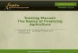 Training Manual: The Basics of Financing Agriculture Module 6.4 | Lending Process and Procedures