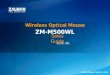 ⓒ 2012 Zalman Tech Co., Ltd. ZM-M500WL 2012. 06. ⓒ 2012 Zalman Tech Co., Ltd. ZM-M500WL Wireless Optical Mouse Sales Guide