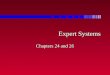 Expert Systems Chapters 24 and 26. Expert Systems n Expert systems are systems that embody the knowledge of an expert “know” how to deal with problems