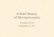A Brief History of Microprocessors Lecture L11.0 Sections 1.1, 9.1