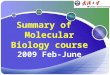 Summary of Molecular Biology course 2009 Feb-June