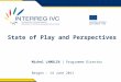 EUROPEAN REGIONAL DEVELOPMENT FUND State of Play and Perspectives Michel LAMBLIN | Programme Director Bergen – 14 June 2011