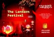 元宵节 The Lantern Festival. The Lantern Festival is the first important traditional Chinese festival after Spring Festival.The Lantern Festival We also