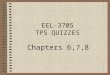 EEL-3705 TPS QUIZZES Chapters 6,7,8. Quiz 1 Quiz Design a FSM which implements the state equations given below