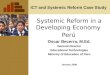ICT and Systemic Reform Case Study Systemic Reform in a Developing Economy Perú Oscar Becerra, M.Ed. General Director Educational Technologies Ministry