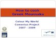 Colour My World Comenius Project 2007 - 2009 How to cook Greek Moussaka