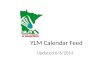 YLM Calendar Feed Updated 6/6/2014. 1.Sign in at YLM Homepage:  2.From the horizontal menu above the YLM logo, navigate