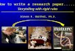 How to write a research paper...... Storytelling with rigid rules Steven R. Barthel, Ph.D. Google Images.com