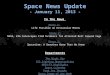Space News Update - January 11, 2013 - In the News Story 1: Story 1: Life Possible on Extrasolar Moons Story 2: Story 2: NASA, ESA Telescopes Find Evidence