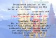 Integrated project of the solidary development on the Eurasian continent (research and practical concept) Trans-Eurasian belt RAZVITIE Vladimir Yakunin,
