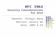 RFC 3964 Security Considerations for 6to4 Speaker: Chungyi Wang Adviser: Quincy Wu Date: 2007.6.25