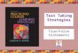 Test Taking Strategies True/False Statements. Copyright © Houghton Mifflin Company. All rights reserved.8 | 2 Negatives Circle all negatives so that you
