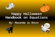 Happy Halloween Handbook on Equations By: Maranda Jo Shinn