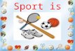 Sport is fun!. [ǽ] [ǽ] [ǽ]- badminton [d]-[t], [d]-[t], [d]-[t], tennis, table