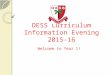 DESS Curriculum Information Evening 2015-16 Welcome to Year 1!