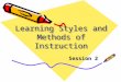 Learning Styles and Methods of Instruction Session 2