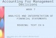 Atrill, McLaney, Harvey, Jenner: Accounting 4e © 2008 Pearson Education Australia 1 Accounting For Management Decisions WEEK 7 ANALYSIS AND INTERPRETATION