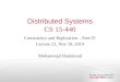 Distributed Systems CS 15-440 Consistency and Replication – Part IV Lecture 21, Nov 10, 2014 Mohammad Hammoud