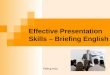 Effective Presentation Skills – Briefing English Peiling Hsia
