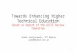 Towards Enhancing Higher Technical Education Based on Report of the AICTE Review Committee Ashok Jhunjhunwala, IIT Madras ashok@tenet.res.in 1