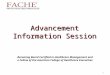 1 Advancement Information Session Becoming Board Certified in Healthcare Management and a Fellow of the American College of Healthcare Executives