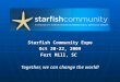 Starfish Community Expo Oct 20-22, 2009 Fort Mill, SC Together, we can change the world!