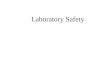 Laboratory Safety. Why Lab Safety? Protect yourself from laboratory hazards Protect others from laboratory hazards Comply with State and Federal regulations