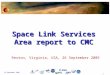 1 19 September 2005 Space Link Services Area report to CMC Reston, Virginia, USA, 26 September 2005