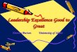 Leadership Excellence Good to Great Damon Burton University of Idaho