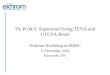 Th, Pu & U Separation Using TEVA and UTEVA Resin Eichrom Workshop at RRMC 12 November, 2002 Knoxville, TN