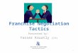 Franchise Negotiation Tactics Presented by: Yasser Kouatly (CFE) 1