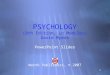 11 PSYCHOLOGY (8th Edition, in Modules) David Myers PowerPoint Slides Worth Publishers, © 2007 PowerPoint Slides Worth Publishers, © 2007
