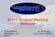 EFRTC General Meeting Welcome Jo Urlings, President EFRTC Zoetermeer, November 18 th, 2011