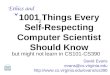 David Evans evans@cs.virginia.edu  1001 Things Every Self-Respecting Computer Scientist Should Know 2 Ethics and