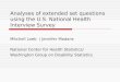 Analyses of extended set questions using the U.S. National Health Interview Survey Mitchell Loeb / Jennifer Madans National Center for Health Statistics