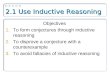 2.1 Use Inductive Reasoning Objectives 1.To form conjectures through inductive reasoning 2.To disprove a conjecture with a counterexample 3.To avoid fallacies