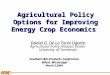 APCA Agricultural Policy Options for Improving Energy Crop Economics Daniel G. De La Torre Ugarte Agricultural Policy Analysis Center University of Tennessee