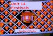 Unit 14 Festivals Speaking & Reading 1.Kwanzaa is very old festival. 2.The word Kwanzaa means first fruit in Swahili. 3.Kwanzaa is based on African festivals