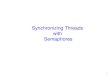 1 Synchronizing Threads with Semaphores. 2 Review: Single vs. Multi-Threaded Processes