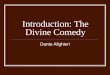Introduction: The Divine Comedy Dante Alighieri
