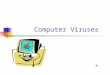 Computer Viruses. CONTENTS Origin of life Computer Virus How it occurs How to Detect