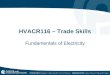 HVACR116 – Trade Skills Fundamentals of Electricity