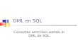 DML en SQL Consultas sencillas usando el DML de SQL