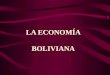 LA ECONOMÍA BOLIVIANA. ¿De dónde venimos? EMPLEO