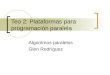 Teo 2: Plataformas para programación paralela Algoritmos paralelos Glen Rodríguez